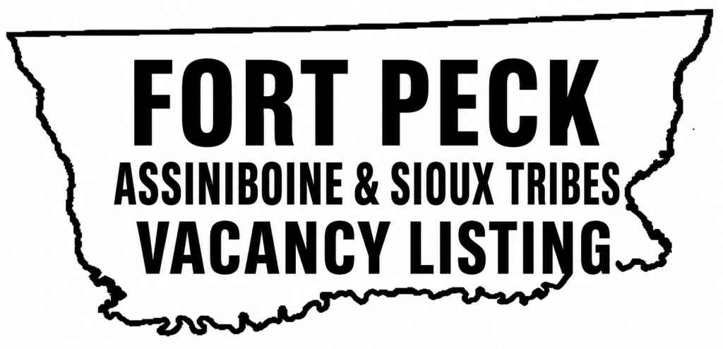 Fort Peck Assiniboine and Sioux Tribes vacancy listing