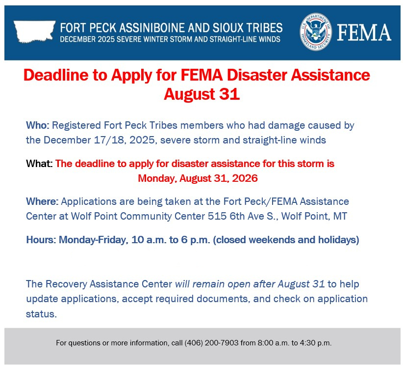 FEMA disaster assistance deadline notice for registered Fort Peck tribal members affected by the December 2025 severe winter storm. Applications are due August 31, 2026.